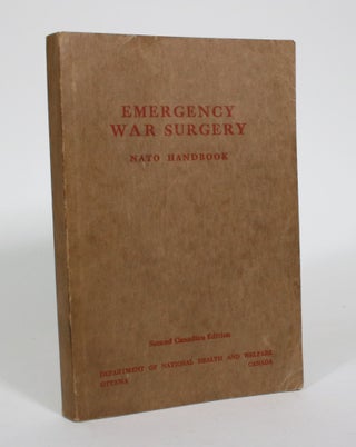 Item #011037 Emergency War Surgery: Nato Handbook. Department of National Health and Welfare