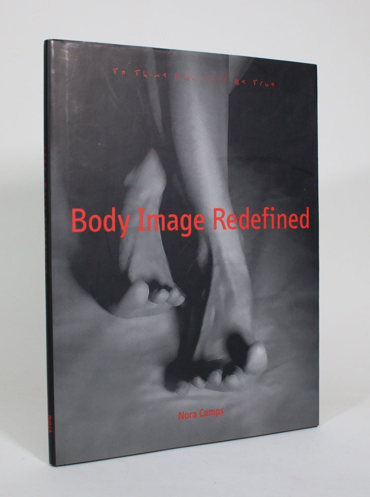 Item #011038 To Thine Own Self Be True - Body Image Redefined. Nora Camps.