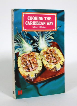 Item #011059 Cooking the Caribbean Way. Mary Slater