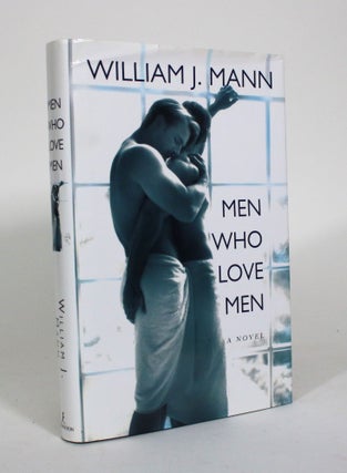Item #011060 Men Who Love Men. William J. Mann