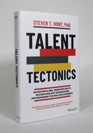 Item #011062 Talent Tectonics: Navigating Global Workforce Shifts, Building Resilient...