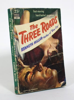 Item #011090 The Three Roads. Kenneth Millar