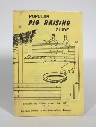 Item #011109 Popular Pig Raising Guide. Solomon Bloom, compiler