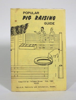 Item #011109 Popular Pig Raising Guide. Solomon Bloom, compiler