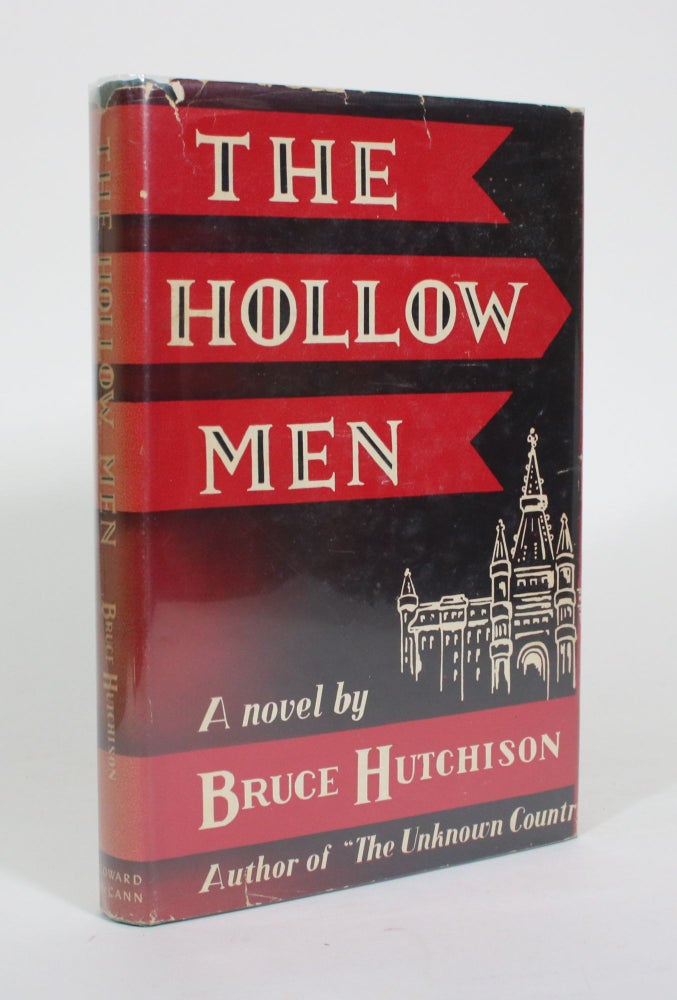 Item #011110 The Hollow Men. Bruce Hutchison.