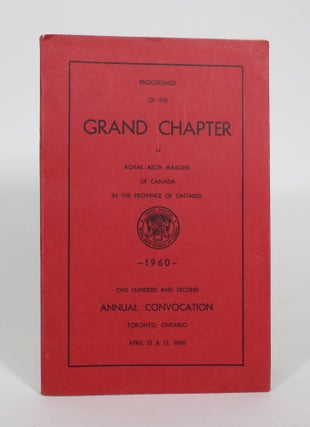 Item #011111 Proceedings of the Grand Chapter of Royal Arch Masons of Canada 1960. Maurice...
