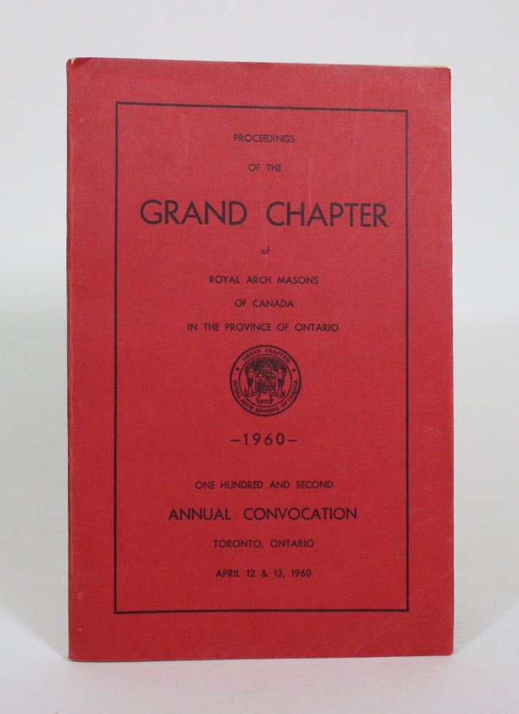 Item #011111 Proceedings of the Grand Chapter of Royal Arch Masons of Canada 1960. Maurice Searle, Grand Scribe E.