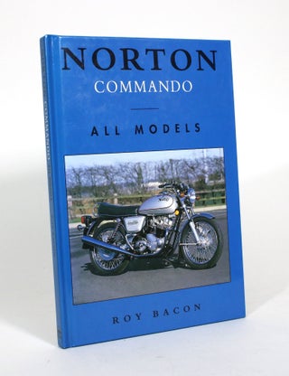 Item #011124 Norton Commando: All Models. Roy Bacon