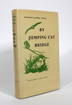 Item #011126 By Jumping Cat Bridge. Kenneth McNeill Wells