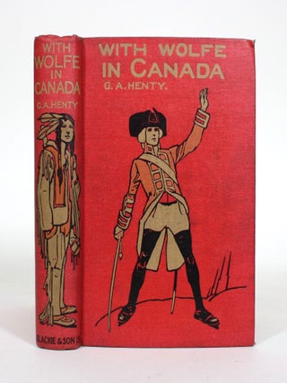 Item #011131 With Wolfe in Canada. G. A. Henty