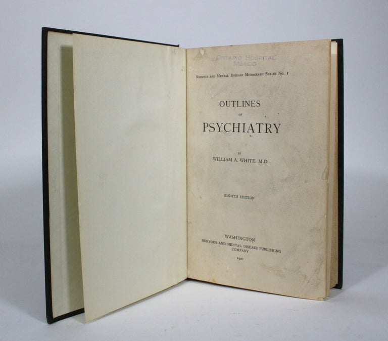 Item #011132 Outlines of Psychiatry. William A. White.