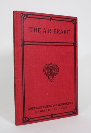 Item #011137 The Air-Brake: Instruction Paper. Llewellyn V. Ludy