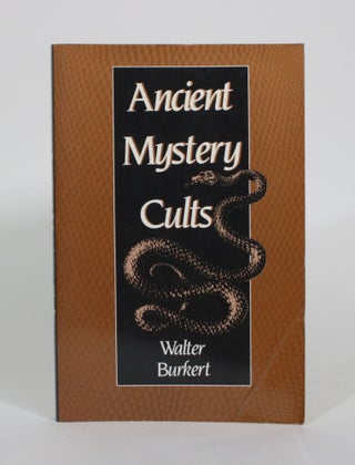 Item #011157 Ancient Mystery Cults. Walter Burkert