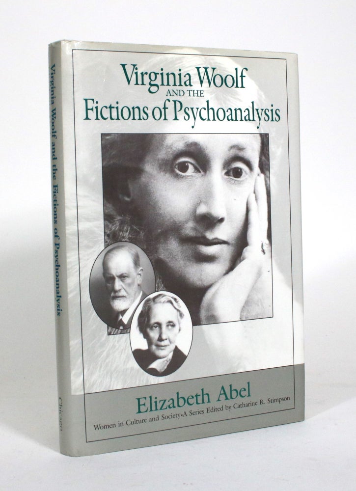 Item #011210 Virginia Woolf and the Fictions of Psychoanalysis. Elizabeth Abel.