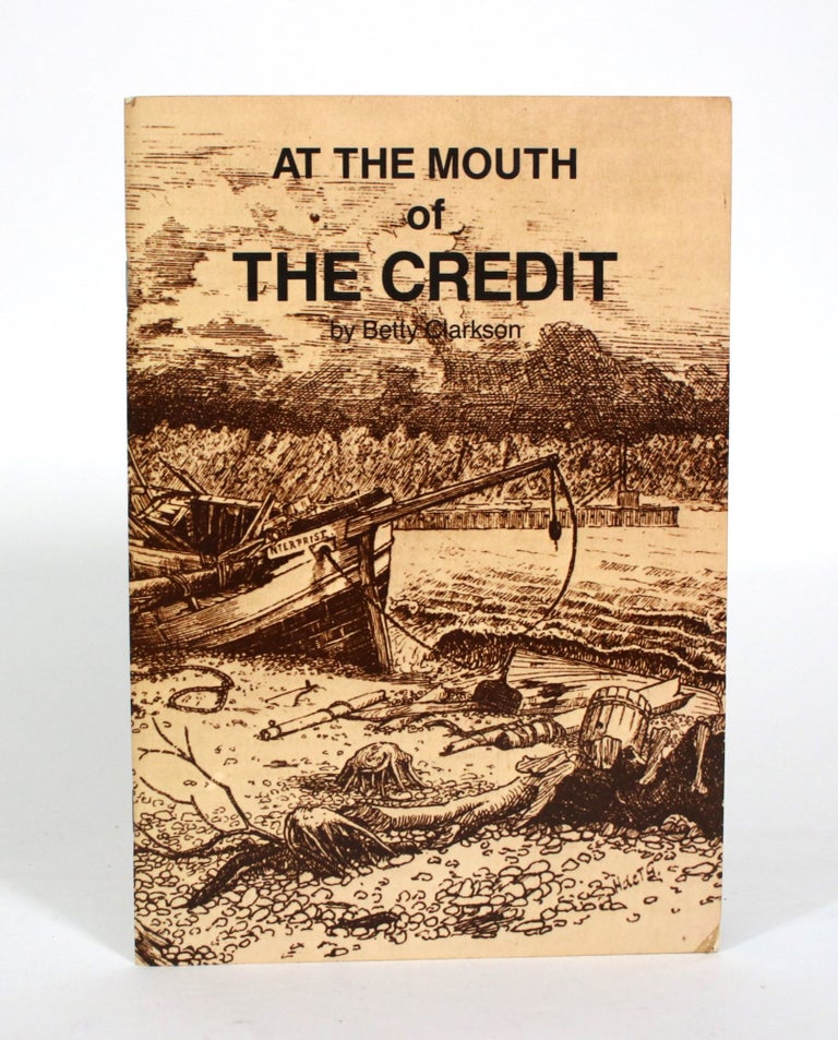 Item #011232 At the Mouth of the Credit. Betty Clarkson.