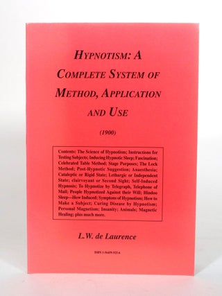 Item #011262 Hypnotism: A Complete System of Method, Application and Use. L. W de Laurence
