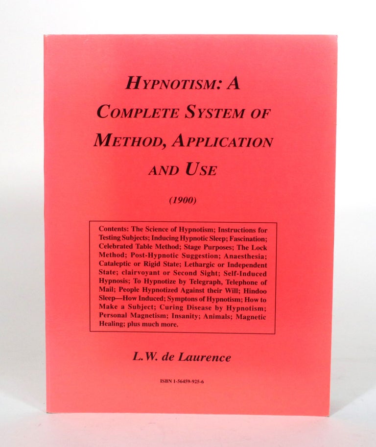 Item #011262 Hypnotism: A Complete System of Method, Application and Use. L. W. de Laurence.