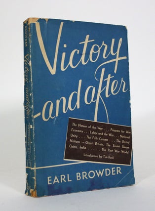 Item #011266 Victory - and After. Earl Browder