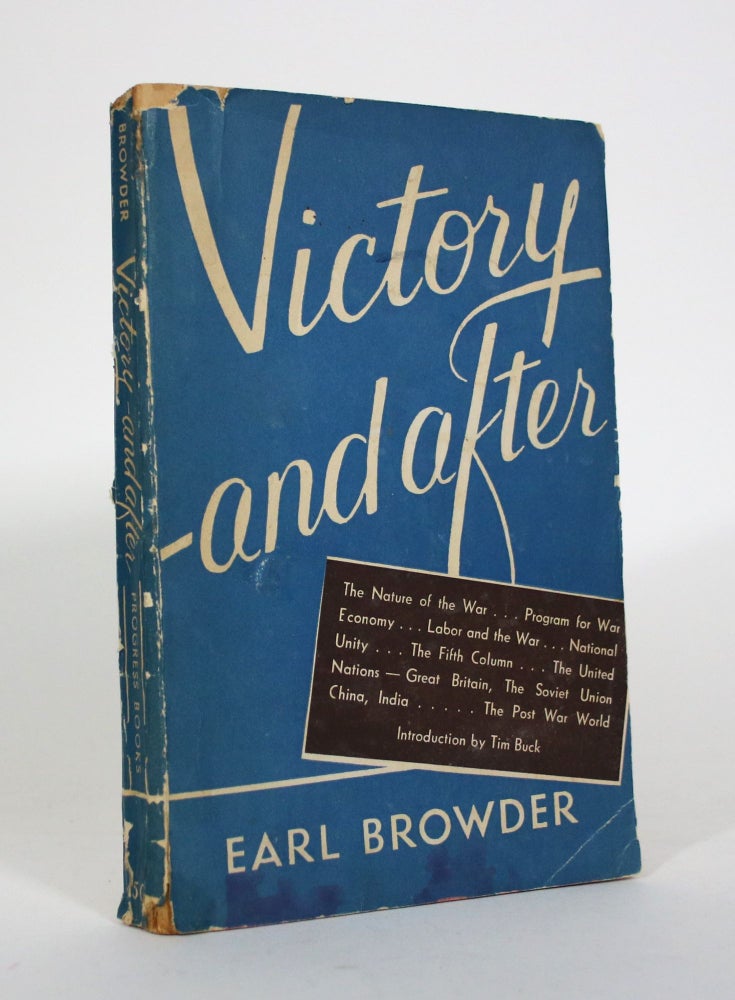 Item #011266 Victory - and After. Earl Browder.