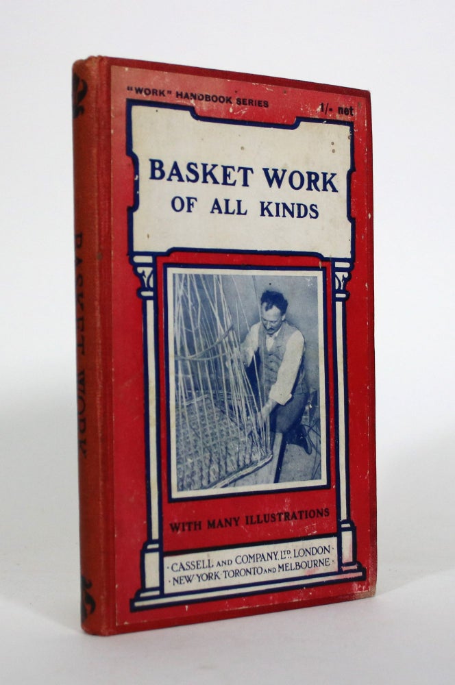 Item #011270 Basket Work of All Kinds. Paul N. Hasluck.