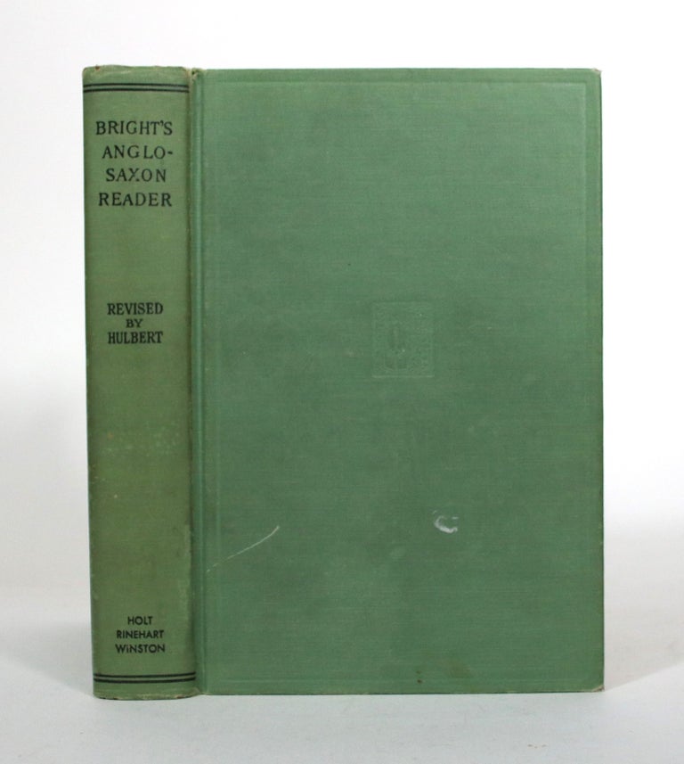 Item #011286 Bright's Anglo-Saxon Reader. James W. Bright, James R. Hulbert.