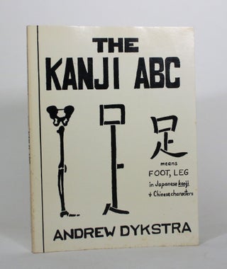 Item #011295 The Kanji ABC. Andrew Dykstra