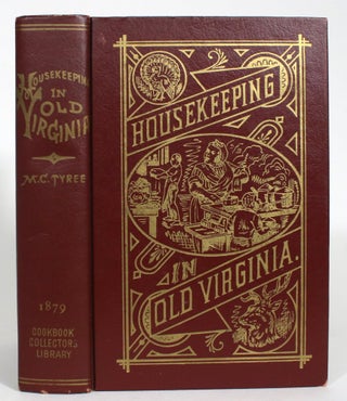 Item #011317 Housekeeping in Old Virginia. Containing Contributions from Two Hundred and Fifty of...