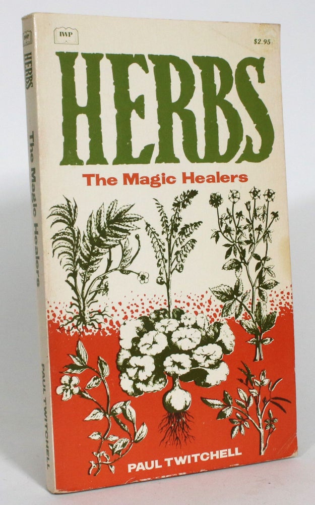 Item #011319 Herbs: The Magic Healers. Paul Twitchell.