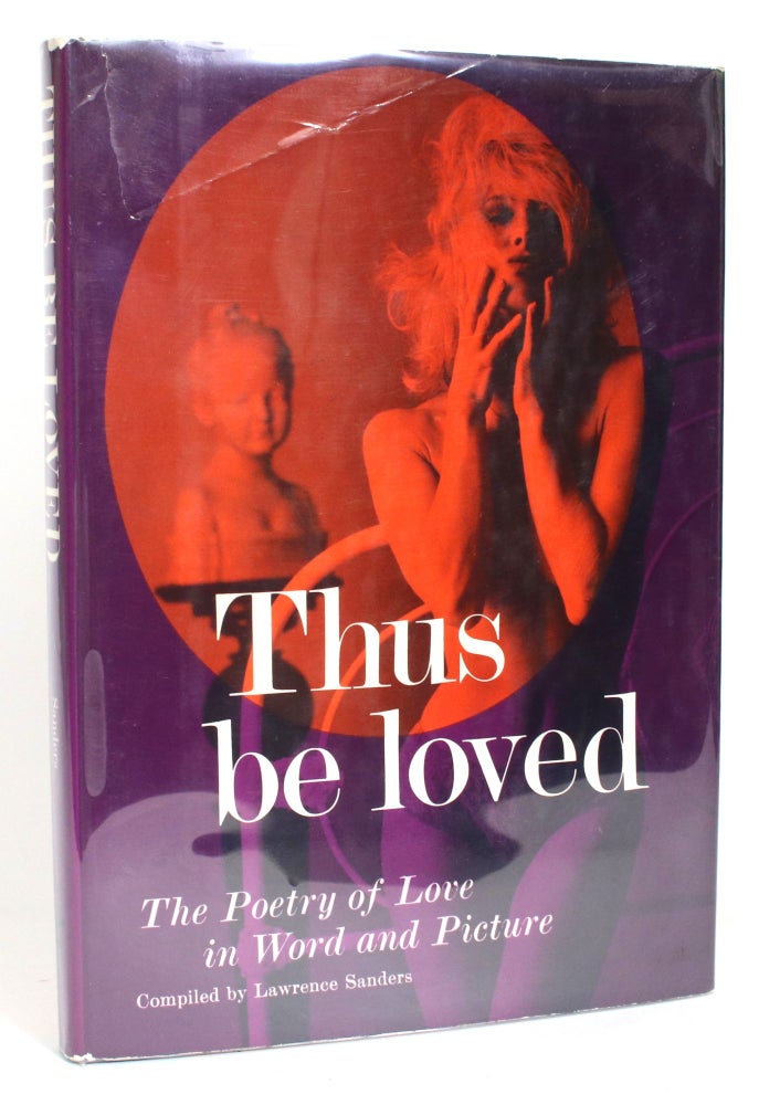 Item #011320 Thus be loved: A Book for Lovers. Lawrence Sanders, compiler.