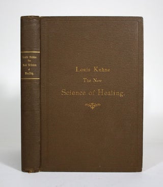 Item #011323 The New Science of Healing, or the doctrine of the Oneness of all Diseases, forming...