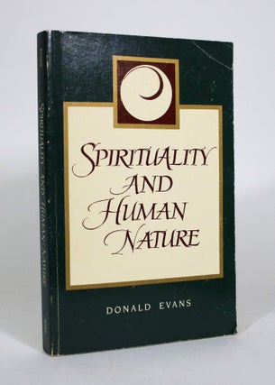 Item #011324 Spirituality and Human Nature. Donald Evans