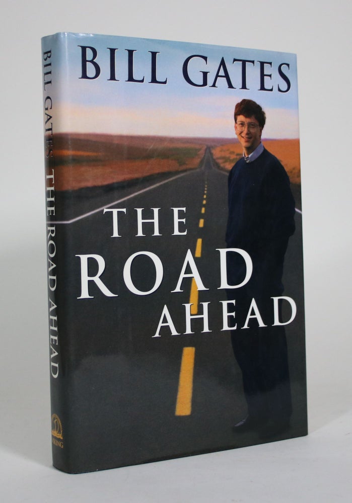 Item #011386 The Road Ahead. Bill Gates, Nathan Myhrvold, Peter Rinearson.