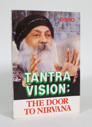 Item #011394 Tantra Vision: An Invitation to Silence. Osho, Bhagwan Shree Rajneesh