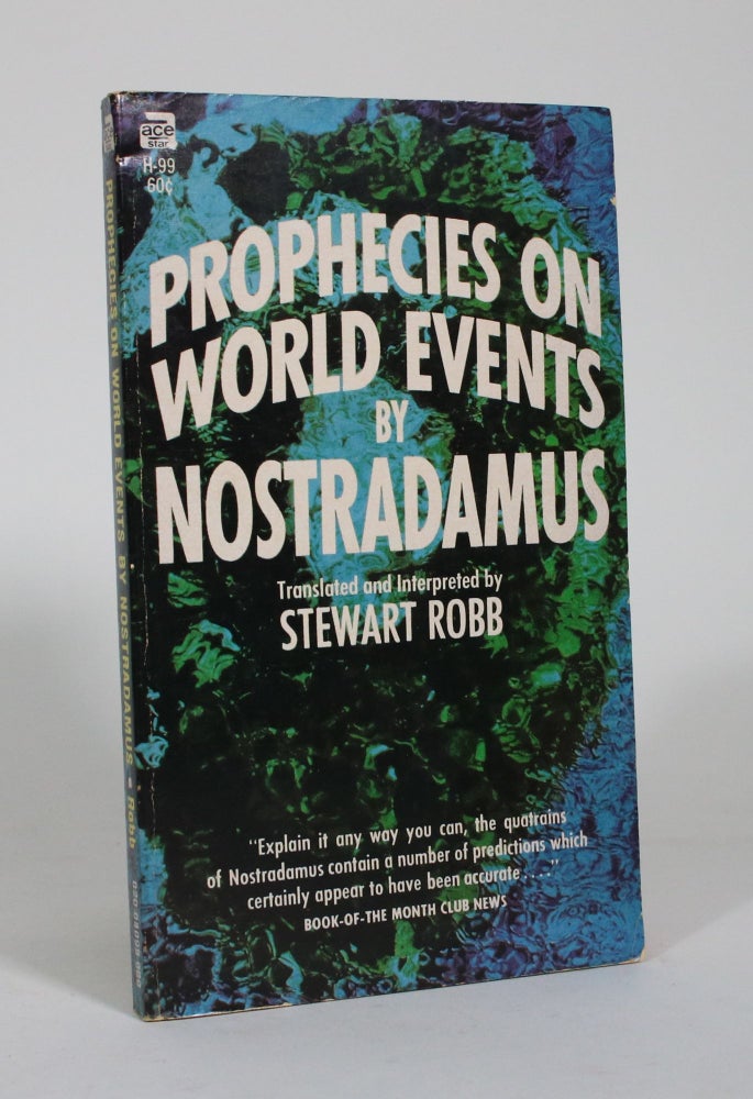 Item #011398 Prophecies on World Events by Nostradamus. Stewart Robb.