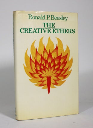Item #011400 The Creative Ethers. Ronald P. Beesley