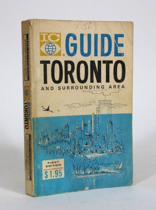 Item #011431 IC Guide: Toronto and Surrounding Area. International Cartography Ltd