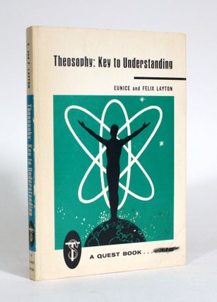 Item #011436 Theosophy: Key to Understanding. Eunice and Felix Layton