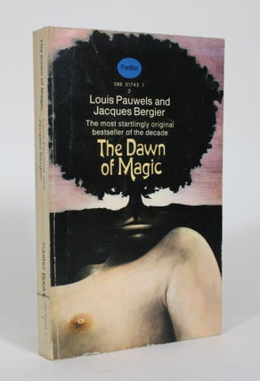 Item #011451 The Dawn of Magic. Louis Pauwels, Jacques Bergier