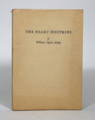 Item #011460 The Heart Doctrine. William Quan Judge