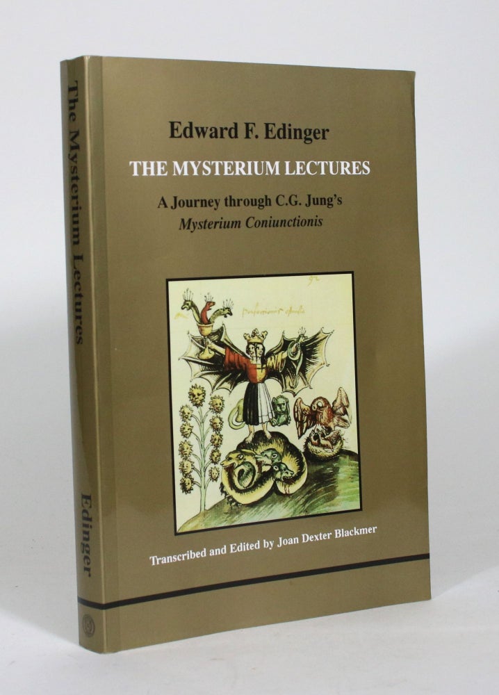 Item #011470 The Mysterium Lectures: A Journey Through C.G. Jung's Mysterium Coniunctionis. Edward F. Edinger.