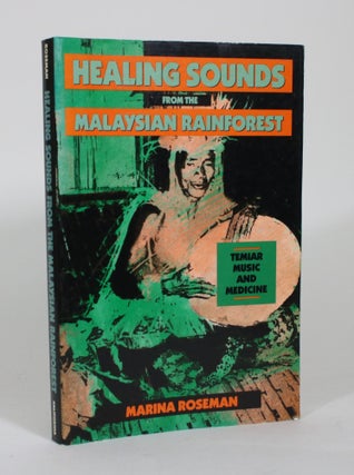 Item #011480 Healing Sounds from the Malaysian Rainforest: Temiar Music and Medicine. Marina Roseman