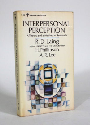Item #011489 Interpersonal Perception: A Theory and a Method of Research. R. D. Laing, A. R. Lee,...