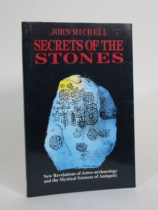 Item #011500 Secrets of the Stones: New Revelations of Astro-archaeology and the Mystical...