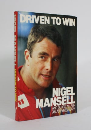 Item #011502 Driven to Win: An Autobiography. Nigel Mansell, Derick Allsop