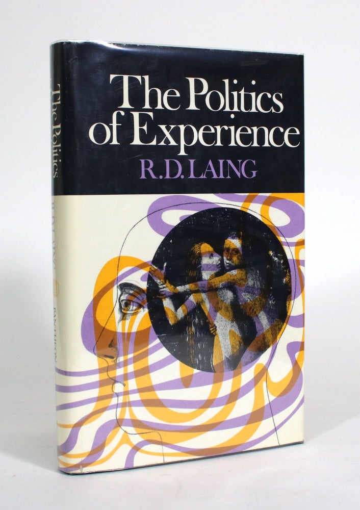 Item #011513 The Politics of Experience. R. D. Laing.