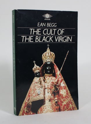 Item #011518 The Cult of the Black Virgin. Ean Begg