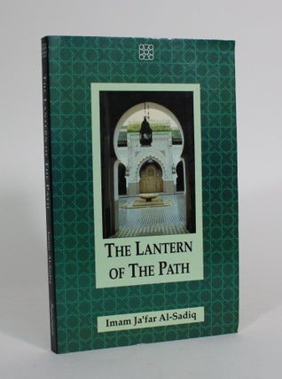 Item #011541 The Lantern of the Path. Imam Ja'far Al-Sadiq