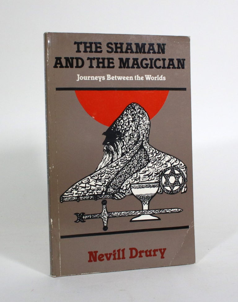Item #011546 The Shaman and the Magician: Journeys Between the Worlds. Nevill Drury.