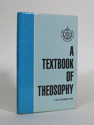 Item #011550 A Textbook of Theosophy. C. W Leadbeater