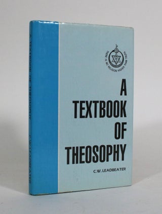 Item #011550 A Textbook of Theosophy. C. W. Leadbeater